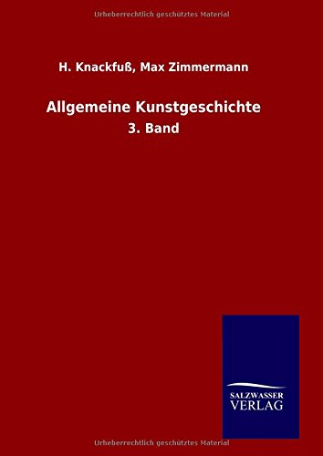 Allgemeine Kunstgeschichte: 3. Band