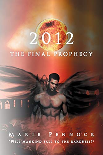 2012 The Final Prophecy