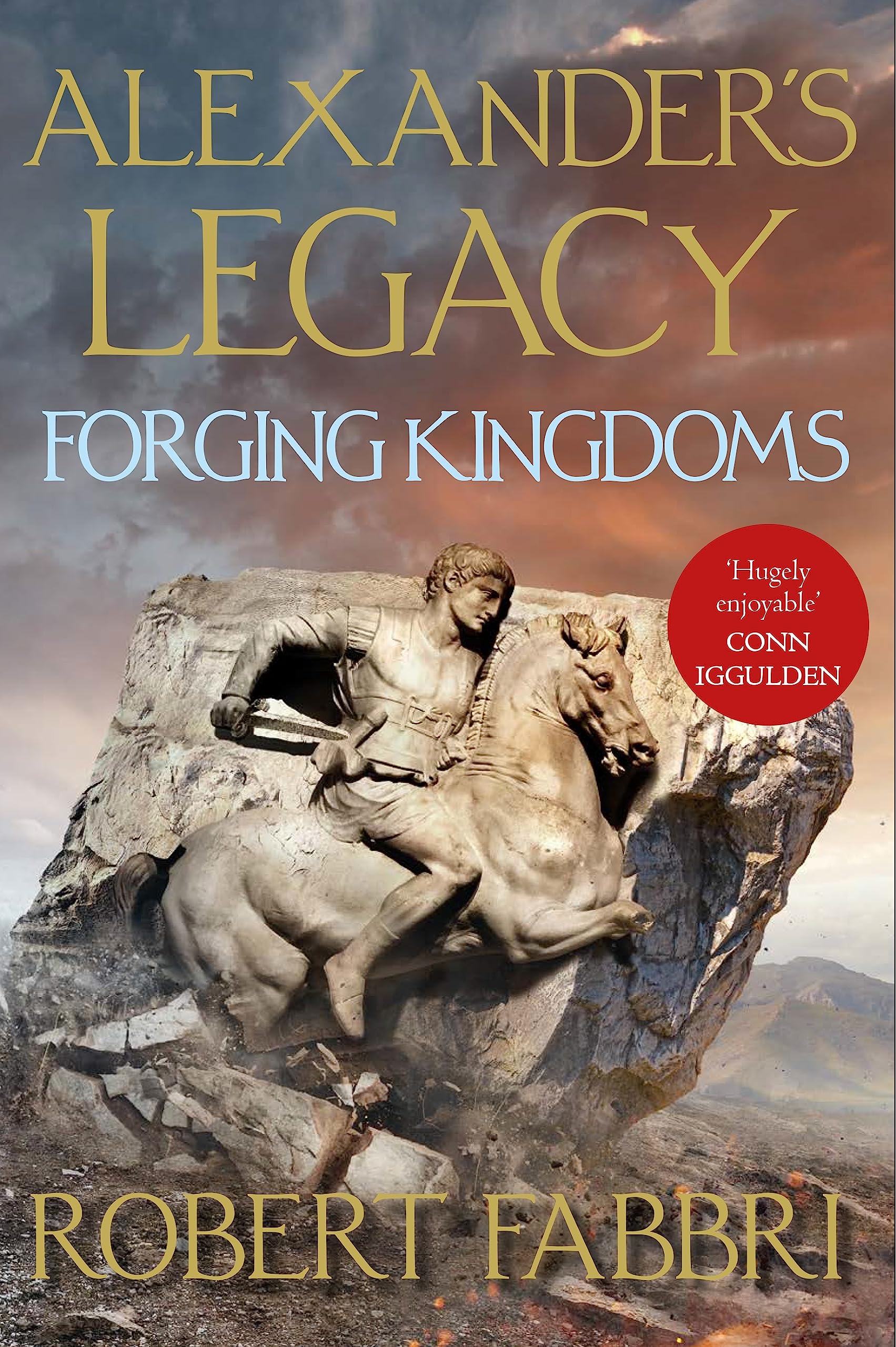 Forging Kingdoms, By Robert Fabbri (Alexander's Legacy)