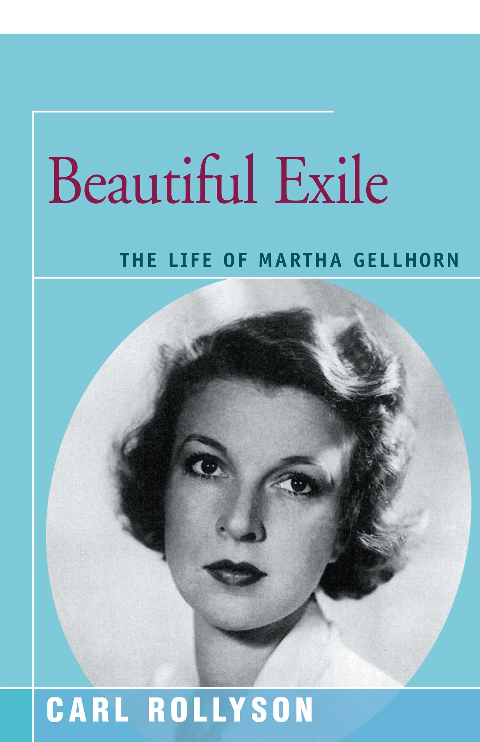 Carl Rollyson Beautiful Exile