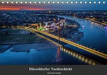 Düsseldorfer Nachtschicht (Tischkalender 2019 DIN A5 quer): Düsseldorfer Stadtansichten bei Nacht. (Monatskalender, 14 Seiten ) (CALVENDO Orte)