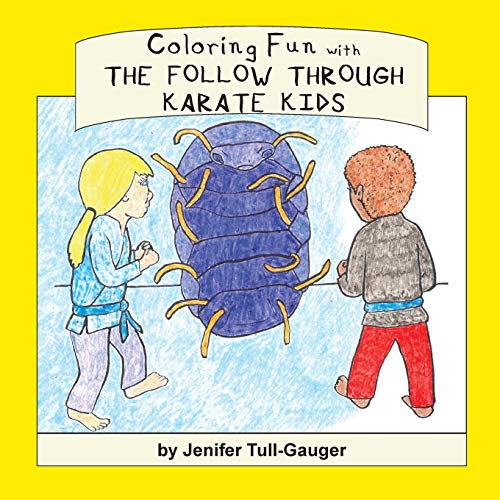 Coloring Fun with the Follow Through Karate Kids (Coloring Companions to Dojo Kun Character Books, Band 3)