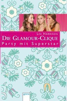 Die Glamour-Clique 13. Party mit Superstar