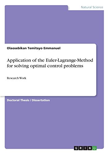 Application of the Euler-Lagrange-Method for solving optimal control problems: Research Work