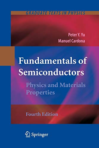 Fundamentals of Semiconductors: Physics and Materials Properties (Graduate Texts in Physics)