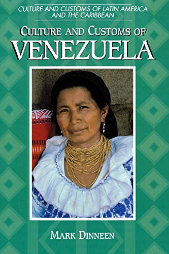 Culture and Customs of Venezuela (Culture and Customs of Latin America and the Caribbean)