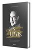 C. S. Lewis: Prophetischer Denker. Exzentrisches Genie.