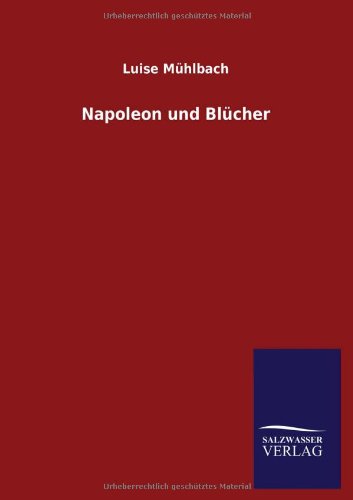 Napoleon und Blücher