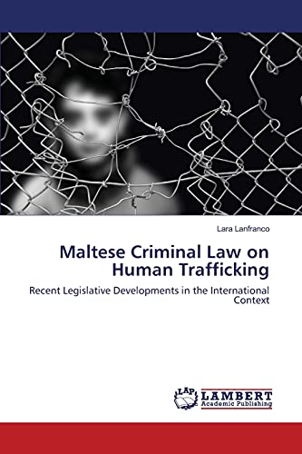 Maltese Criminal Law on Human Trafficking: Recent Legislative Developments in the International Context