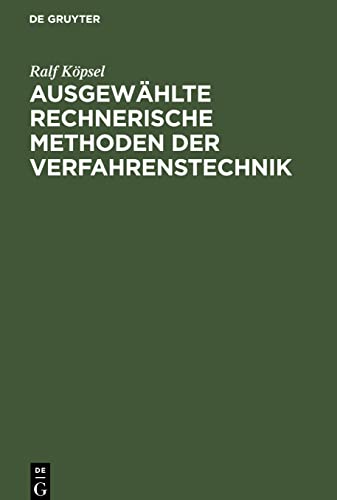 Ausgewählte rechnerische Methoden der Verfahrenstechnik: Berechnung von fluiden Mischphasen und Mischphasengleichgewichten
