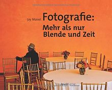 Fotografie: Mehr als nur Blende und Zeit