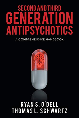 Second and Third Generation Antipsychotics: A COMPREHENSIVE HANDBOOK