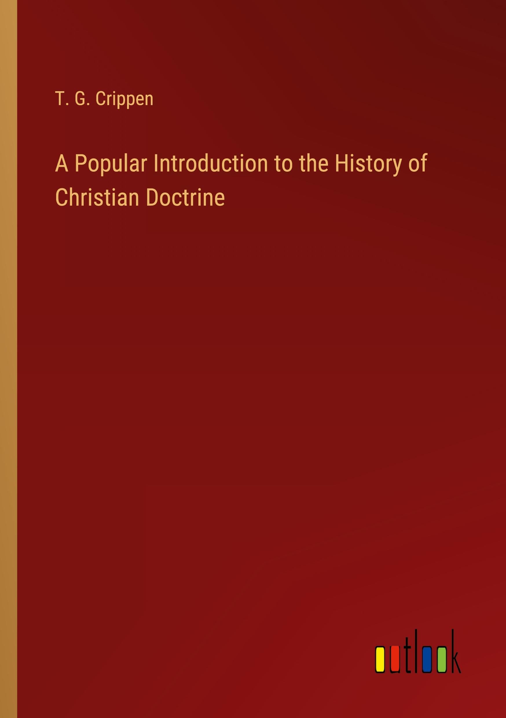A Popular Introduction to the History of Christian Doctrine