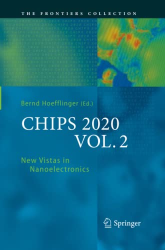 CHIPS 2020 VOL. 2: New Vistas in Nanoelectronics (The Frontiers Collection)
