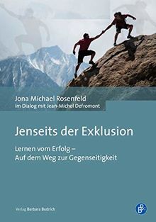 Jenseits der Exklusion: Lernen vom Erfolg - Auf dem Weg zur Gegenseitigkeit