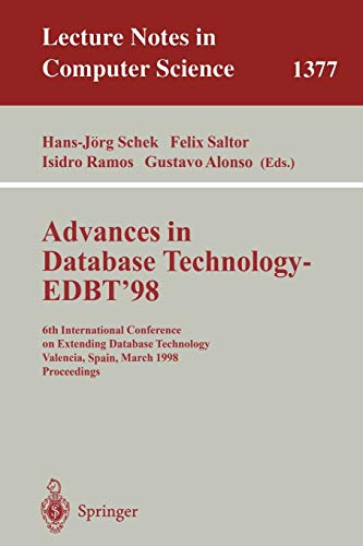 Advances in Database Technology - EDBT '98: 6th International Conference on Extending Database Technology, Valencia, Spain, March 23-27, 1998. (Lecture Notes in Computer Science, 1377, Band 1377)