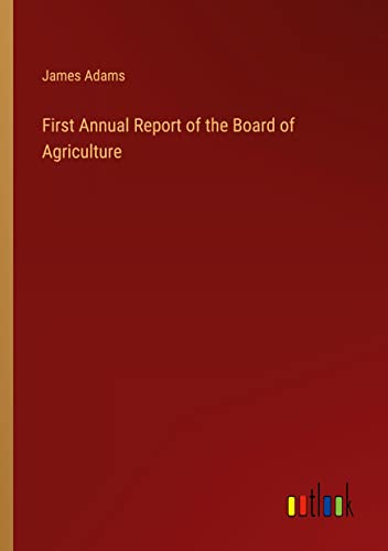 First Annual Report of the Board of Agriculture