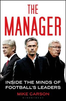 The Manager: Inside the Minds of Football's Leaders