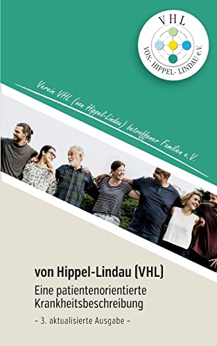 von Hippel Lindau (VHL): Eine patientenorientierte Krankheitsbeschreibung
