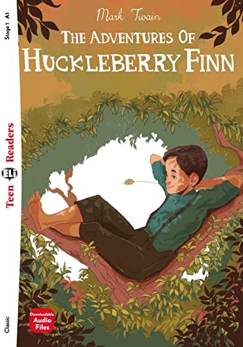 The Adventures of Huckleberry Finn: Lektüre + Downloadable Audio Files (ELi Teen Readers)