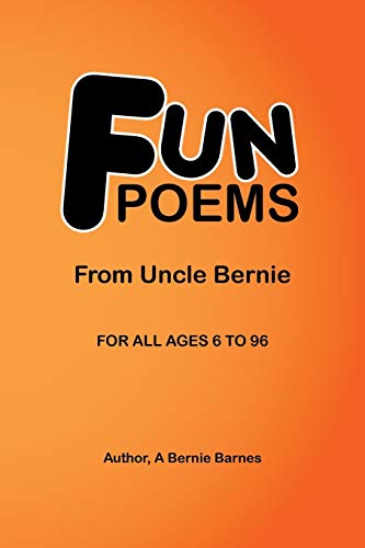 Fun Poems: From Uncle Bernie