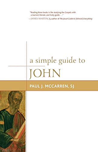 A Simple Guide to John (Simple Guides to the Gospels) (Simple Guides to the Gospels, 3, Band 3)