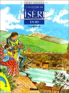 L'histoire de l'Isère en BD. Vol. 2. Le Moyen Age