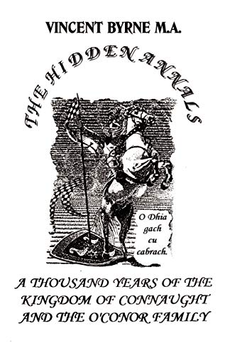 The Hidden Annals: A Thousand Years of The Kingdom of Connaught 366-1385
