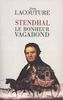 Stendhal : Le Bonheur vagabond (Biographie)