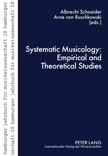 Systematic Musicology: Empirical and Theoretical Studies (Hamburger Jahrbuch für Musikwissenschaft)