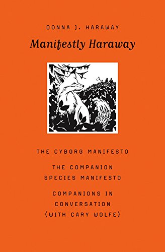 Haraway, Donna J. Manifestly Haraway (Posthumanities, Band 37)