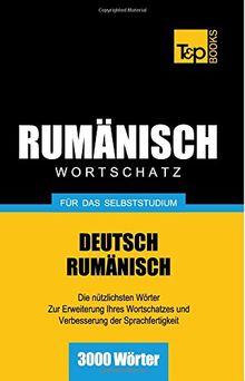 Rumänischer Wortschatz für das Selbststudium - 3000 Wörter