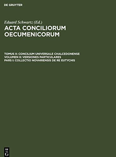 Collectio Novariensis de re Eutychis (Acta conciliorum oecumenicorum. Concilium Universale Chalcedonense. Versiones particulares)