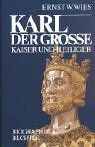 Karl der Grosse: Kaiser und Heiliger