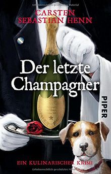 Der letzte Champagner: Ein kulinarischer Krimi (Professor-Bietigheim-Krimis, Band 5)