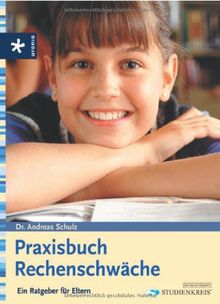 Praxisbuch Rechenschwäche. Ein Ratgeber für Eltern