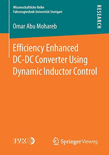 Efficiency Enhanced DC-DC Converter Using Dynamic Inductor Control (Wissenschaftliche Reihe Fahrzeugtechnik Universität Stuttgart)