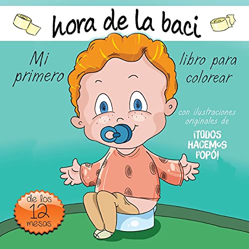 Mi primero hora de la baci libro para colorear (Everybody Potties! / ¡Todos a la Baci!)