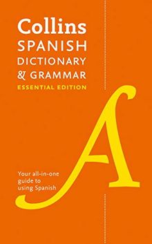 Collins Spanish Essential Dictionary and Grammar: Two Books in One (Collins Essential Editions)