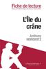 L'Île du crâne d'Anthony Horowitz (Analyse de l'oeuvre): Comprendre la littérature avec lePetitLittéraire.fr