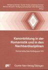 Kanonbildung in der Romanistik und in den Nachbardisziplinen