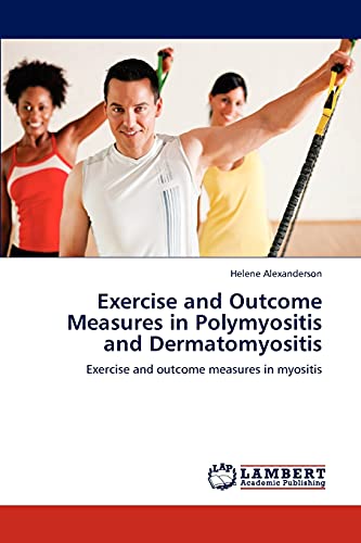 Exercise and Outcome Measures in Polymyositis and Dermatomyositis: Exercise and outcome measures in myositis