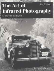 The Art of Infrared Photography