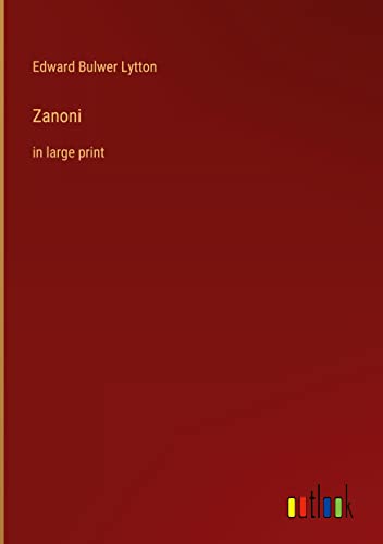 Zanoni: in large print