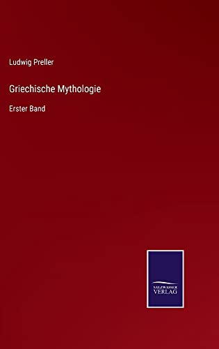 Griechische Mythologie: Erster Band