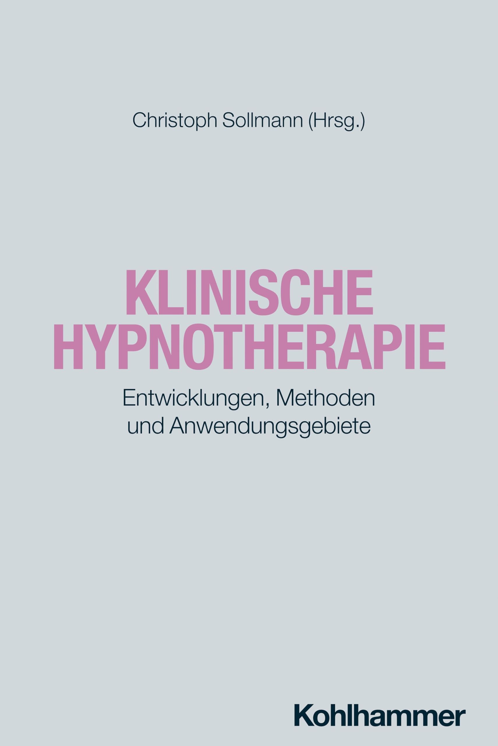 Klinische Hypnotherapie: Entwicklungen, Methoden und Anwendungsgebiete