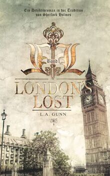 London's Lost: Ein Detektivroman in der Tradition von Sherlock Holmes