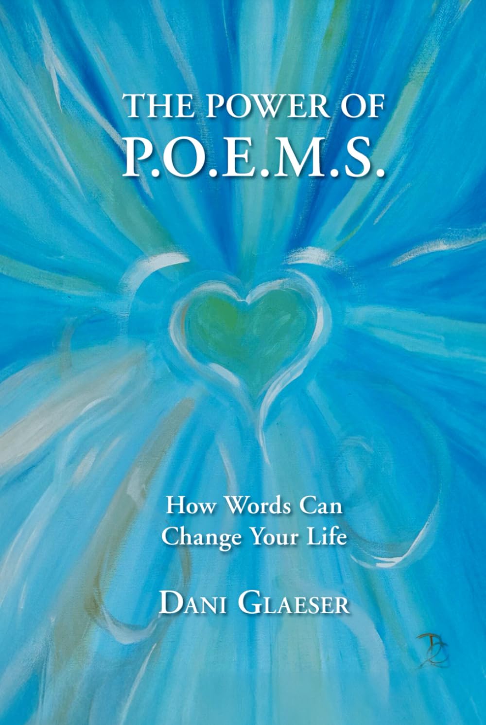 The Power of P.O.E.M.S. How Words Can Change Your Life