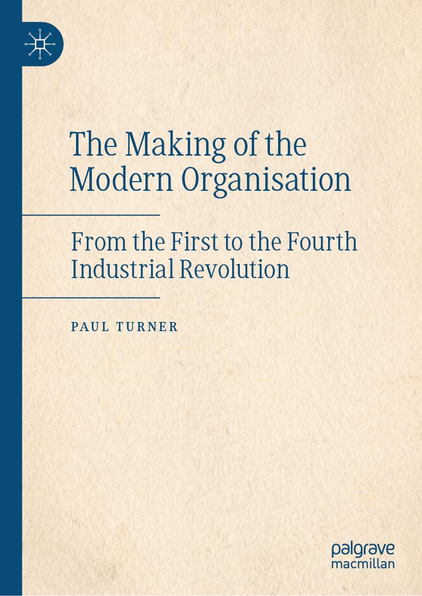 The Making of the Modern Organisation: From the First to the Fourth Industrial Revolution