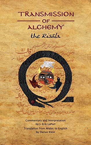 Transmission of Alchemy: The Epistle of Morienus to Kh¿lid bin Yaz¿d - Hardcover Color Edition (978-0990619864) (Quintessence Classical Alchemy, Band 3)